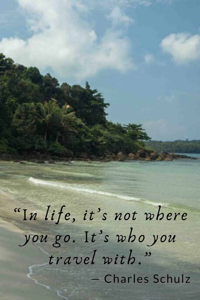 Charles Schulz Travel Quote: In life, it’s not where you go. It’s who you travel with.