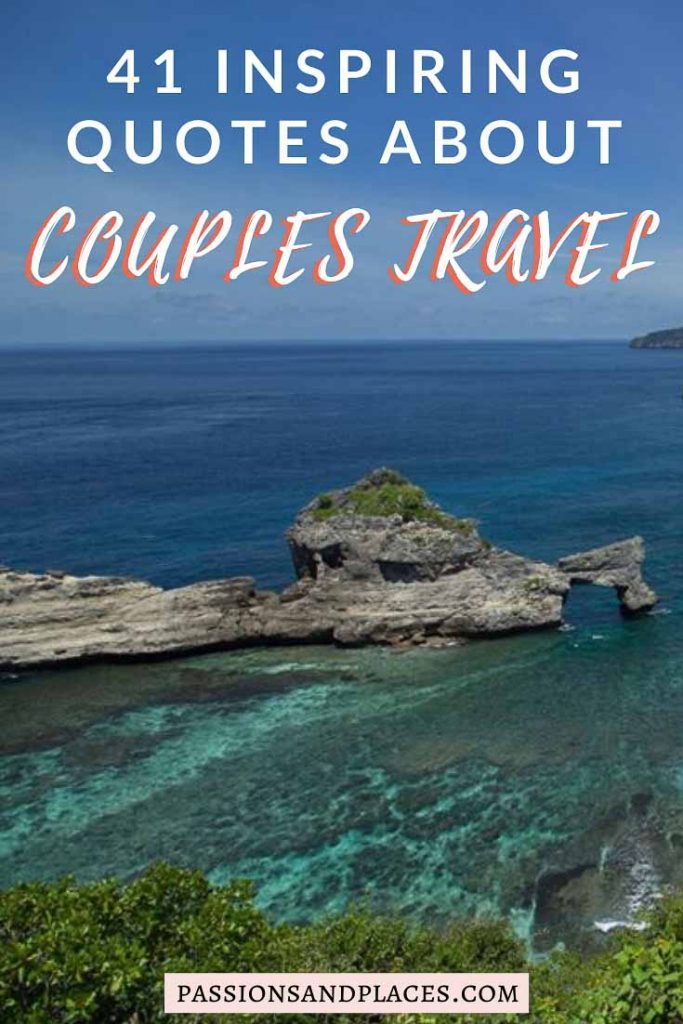Looking for some couples travel quotes? Here are 41 of the sweetest, funniest, most inspiring quotes about love and adventure. Whether you're looking for travel captions for Instagram, quotes to include in a love letter, or inspiration for your wedding vows, these romantic travel quotes are the place to start. #couplestravel #romanticquotes #travelquotes