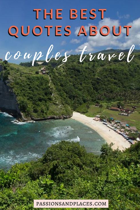 Looking for some couple travel quotes? These are the sweetest, cheesiest, and most inspirational quotes about adventure and romance. Whether you want travel Instagram captions, quotes for a love letter, or inspiration for your wedding vows, these couples travel quotes are the place to start. #romantictravel #quotes #travelquotes