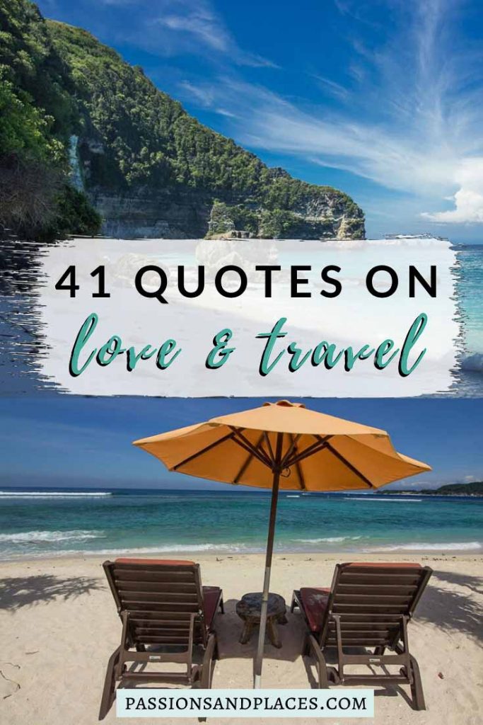Looking for some couples travel quotes? Here are 41 of the sweetest, funniest, most inspiring quotes about love and adventure. Whether you're looking for travel captions for Instagram, quotes to include in a love letter, or inspiration for your wedding vows, these romantic travel quotes are the place to start. #couplestravel #romanticquotes #travelquotes