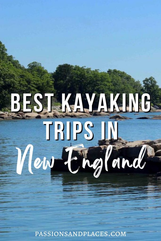 Rocks jut out into flat blue water with leafy trees in the background, under a clear blue sky. White text in the middles reads best kayaking trips in New England.